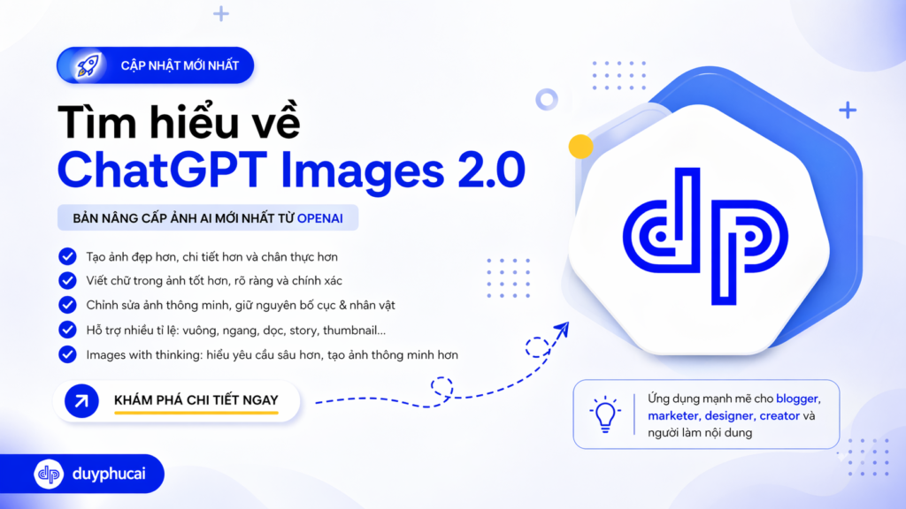 ChatGPT Image 2.0 và xu hướng AI tạo ảnh mới nhất